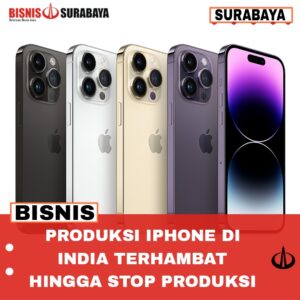 Produksi iPhone Di India Terhambat, Hingga Stop Produksi