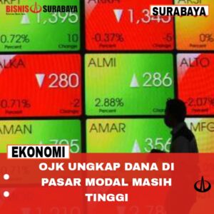 OJK Ungkap Dana Di Pasar Modal Masih Tinggi