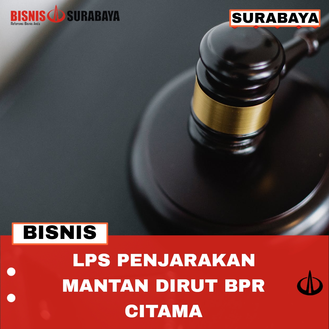 LPS Penjarakan Mantan Dirut BPR Citama