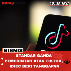 STANDAR GANDA PEMERINTAH ATAS TIKTOK, IDIEC BERI TANGGAPAN