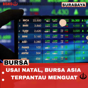 USAI NATAL, BURSA ASIA TERPANTAU MENGUAT