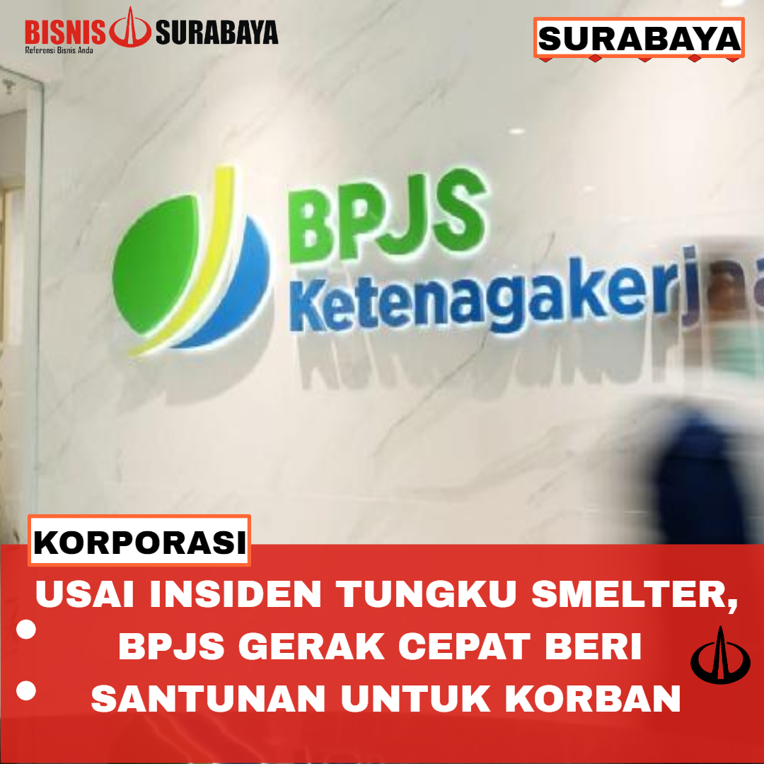 USAI INSIDEN TUNGKU SMELTER, BPJS GERAK CEPAT BERI SANTUNAN UNTUK KORBAN