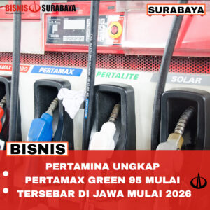 PERTAMINA UNGKAP PERTAMAX GREEN 95 MULAI TERSEBAR DI JAWA MULAI 2026