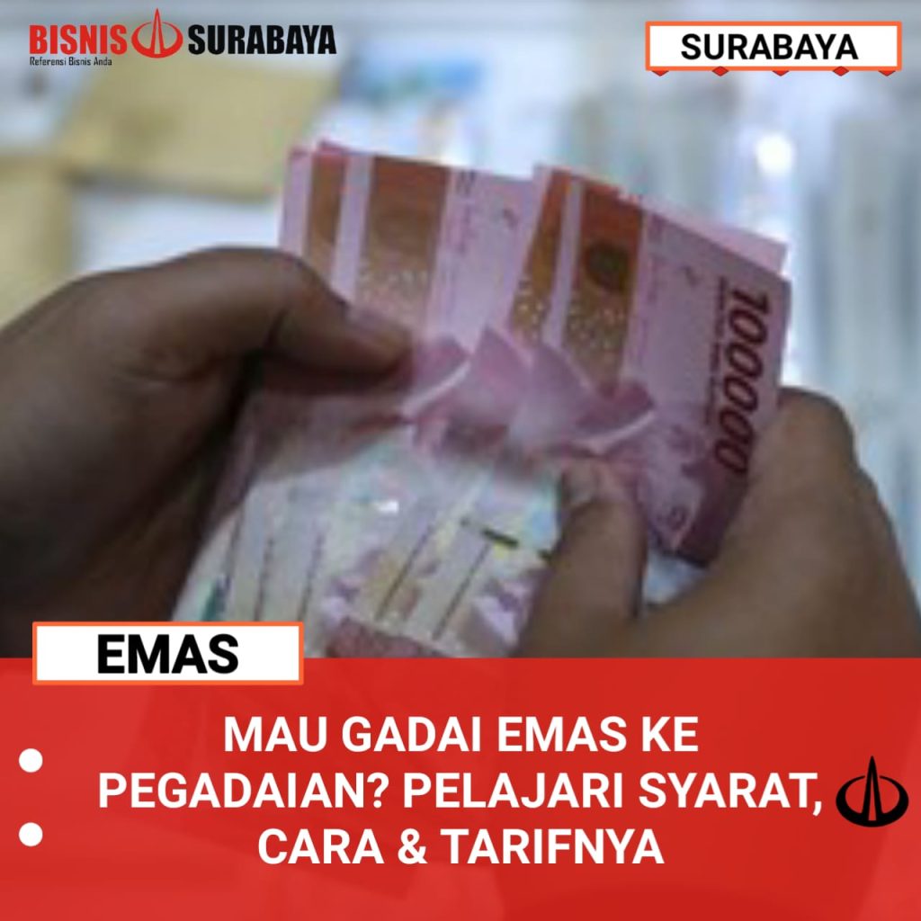 Mau Gadai Emas Ke Pegadaian Pelajari Syarat Dan Tarifnya