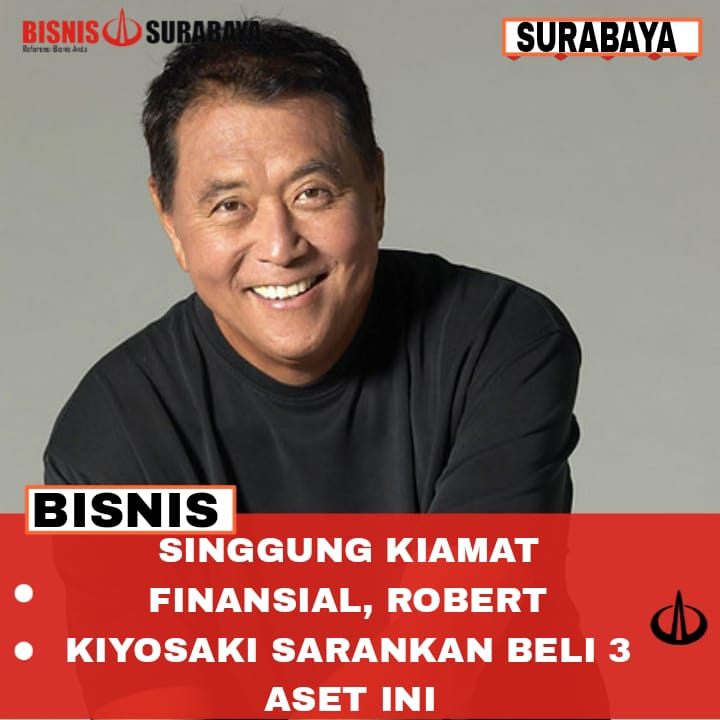 Singgung Kiamat Finansial, Robert Kiyosaki Sarankan Beli 3 Aset Ini