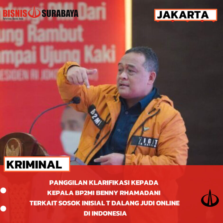 PANGGILAN KLARIFIKASI KEPADA KEPALA BP2MI BENNY RHAMDANI TERKAIT SOSOK INISIAL T DALANG JUDI ONLINE DI INDONESIA