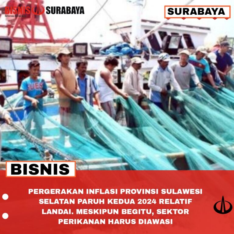Pergerakan Inflasi Provinsi Sulawesi Selatan Paruh Kedua 2024 Relatif Landai. Meskipun Begitu, Sektor Perikanan Harus Di Awasi