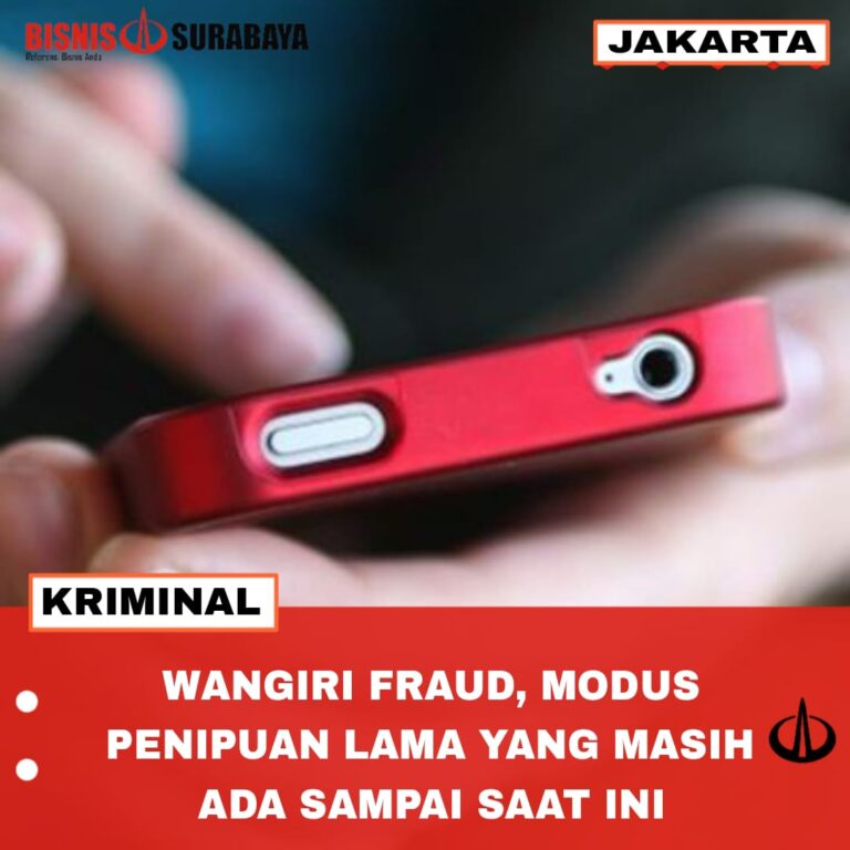 WANGIRI FRAUD, MODUS PENIPUAN LAMA YANG MASIH ADA SAMPAI SAAT INI