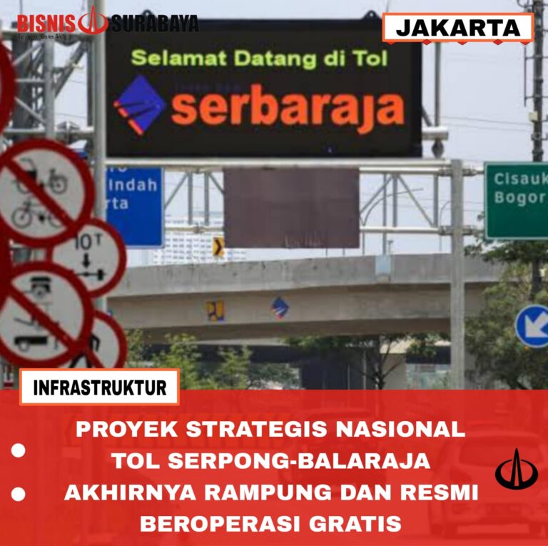 Proyek Strategis Nasional Tol Serpong-Balaraja Akhirnya Rampung dan Resmi Beroperasi Gratis