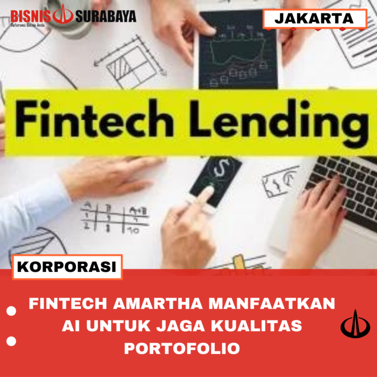 FINTECH AMARTHA MANFAATKAN AI UNTUK JAGA KUALITAS PORTOFOLIO