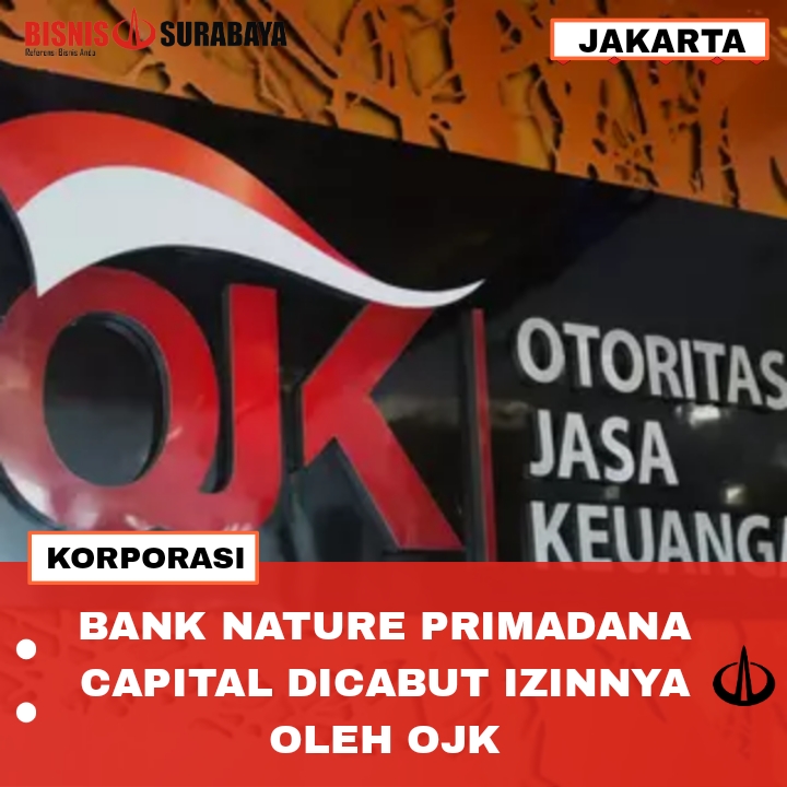 Bank Nature Primadana Capital Dicabut Izinnya oleh OJK