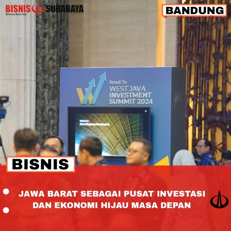 Jawa Barat Sebagai Pusat Investasi dan Ekonomi Hijau Masa Depan