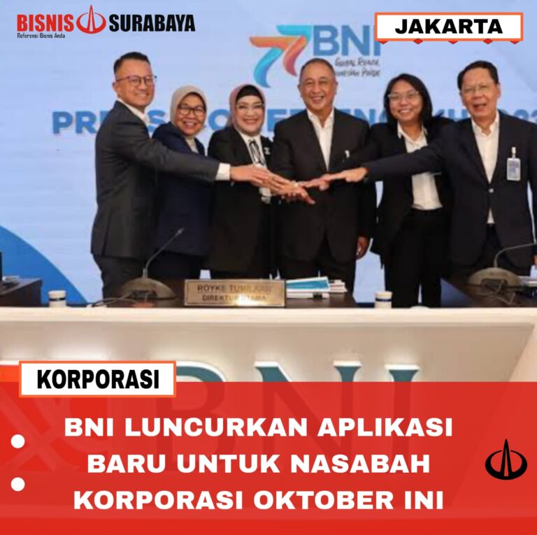 BNI Luncurkan Aplikasi Baru Untuk Nasabah Korporasi Oktober Ini