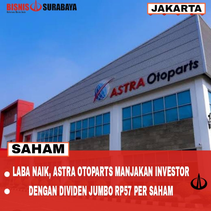 Laba Naik, Astra Otoparts Manjakan Investor dengan Dividen Jumbo Rp57 per Saham