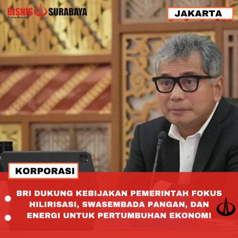 BRI DUKUNG KEBIJAKAN PEMERINTAH FOKUS HILIRISASI, SWASEMBADA PANGAN, DAN ENERGI UNTUK PERTUMBUHAN EKONOMI