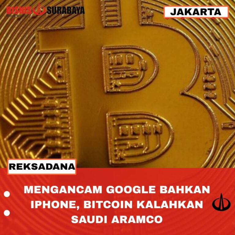 MENGANCAM GOOGLE BAHKAN IPHONE, BITCOIN KALAHKAN SAUDI ARAMCO