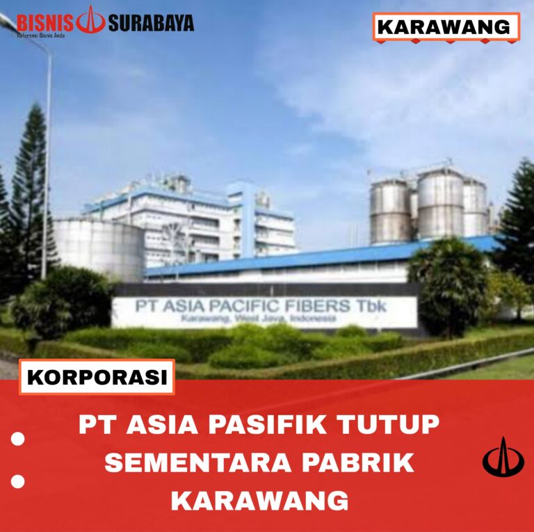 PT Asia Pacific Tutup Sementara Pabrik Karawang