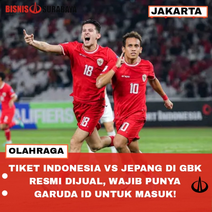 TIKET INDONESIA VS JEPANG DI GBK RESMI DI JUAL, WAJIB PUNYA GARUDA ID UNTUK MASUK!