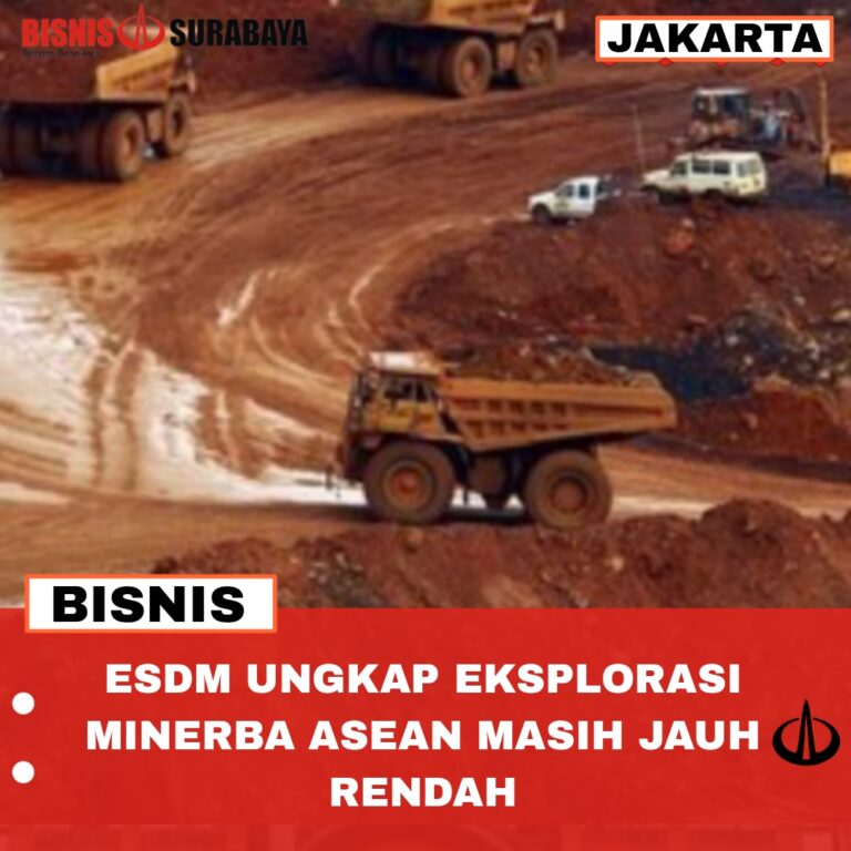 ESDM UNGKAP EKSPLORASI MINERBA ASEAN MASIH JAUH RENDAH