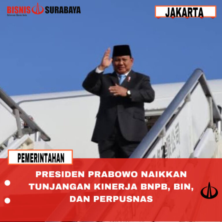 PRESIDEN PRABOWO NAIKKAN TUNJANGAN KINERJA BNPB, BIN, DAN PERPUSNAS