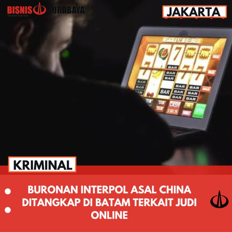 BURONAN INTERPOL ASAL CHINA DITANGKAP DI BATAM TERKAIT JUDI ONLINE