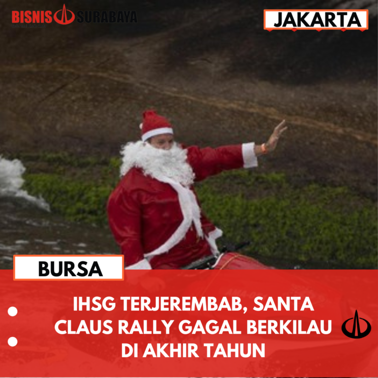 IHSG TERJEREMBAB, SANTA CLAUS RALLY GAGAL BERKILAU DI AKHIR TAHUN