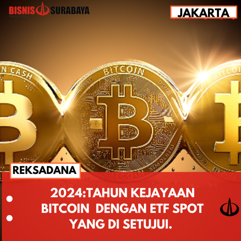 2024:TAHUN KEJAYAAN BITCOIN DENGAN ETF SPOT YANG DI SETUJUI.