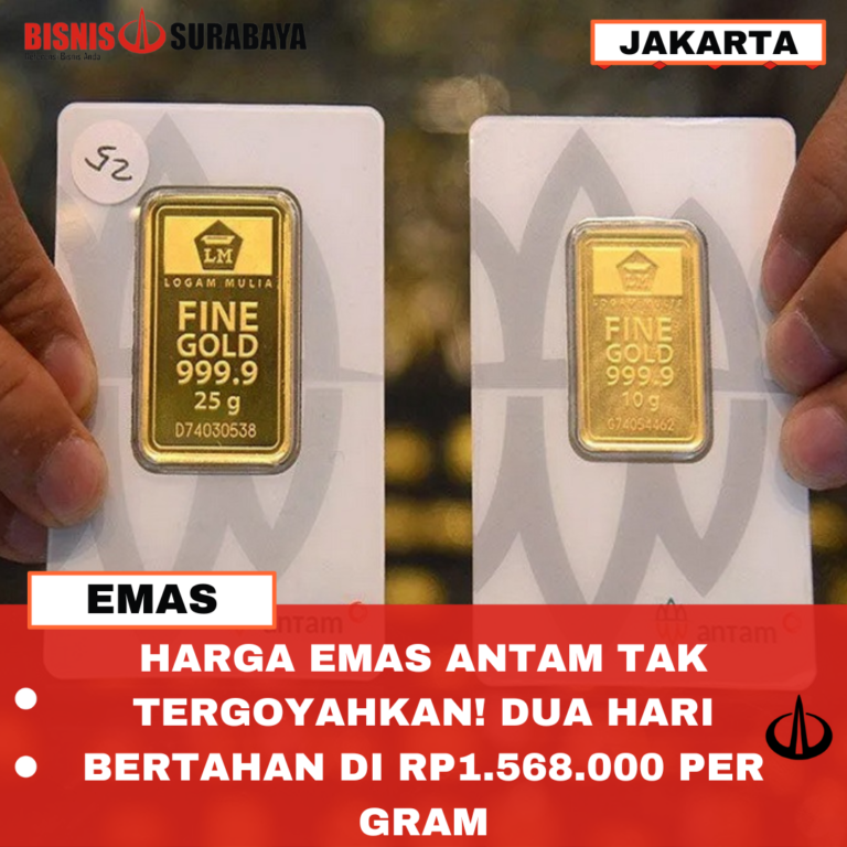 HARGA EMAS ANTAM TAK TERGOYAHKAN! DUA HARI BERTAHAN DI RP1.568.000 PER GRAM