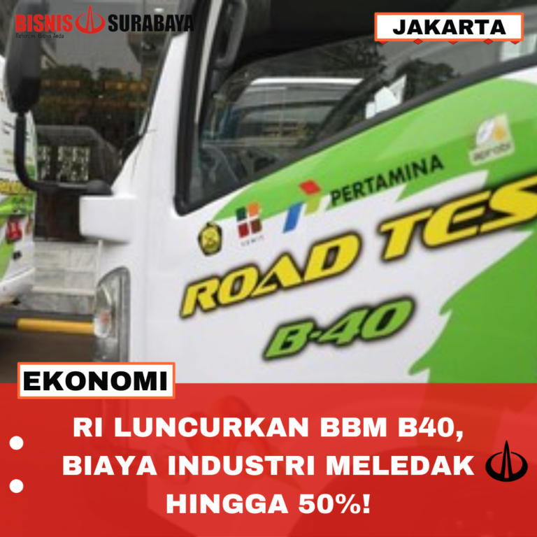 RI LUNCURKAN BBM B40, BIAYA INDUSTRI MELEDAK HINGGA 50%!