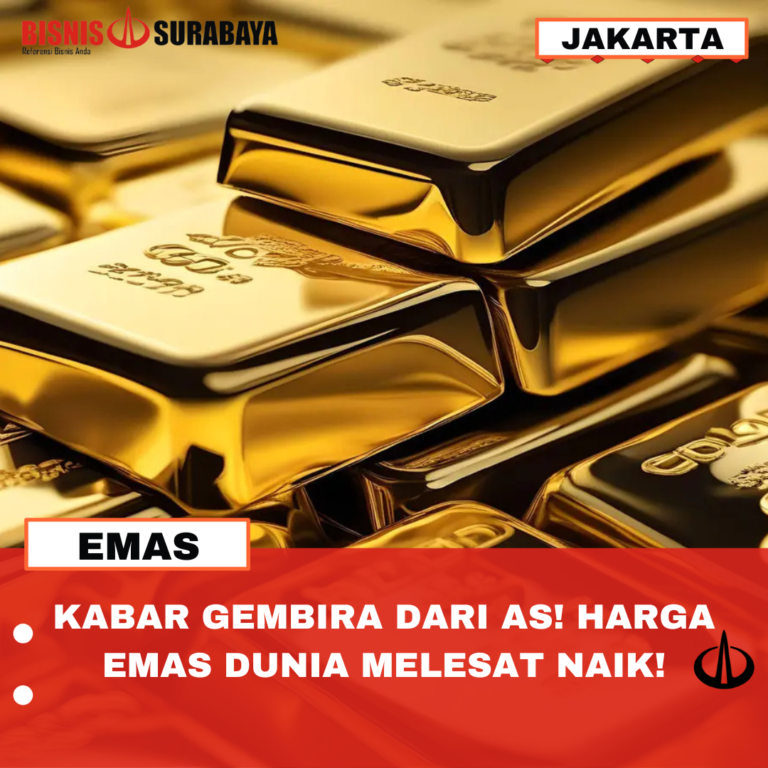 KABAR GEMBIRA DARI AS! HARGA EMAS DUNIA MELESAT NAIK!