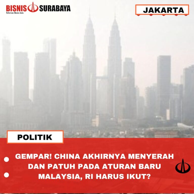 GEMPAR! CHINA AKHIRNYA MENYERAH DAN PATUH PADA ATURAN BARU MALAYSIA, RI HARUS IKUT?