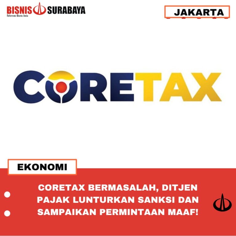 CORETAX BERMASALAH, DITJEN PAJAK LUNTURKAN SANKSI DAN SAMPAIKAN PERMINTAAN MAAF!