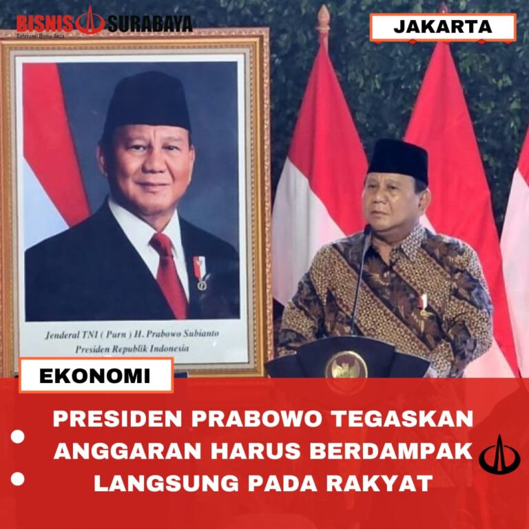 PRESIDEN PRABOWO TEGASKAN ANGGARAN HARUS BERDAMPAK LANGSUNG PADA RAKYAT