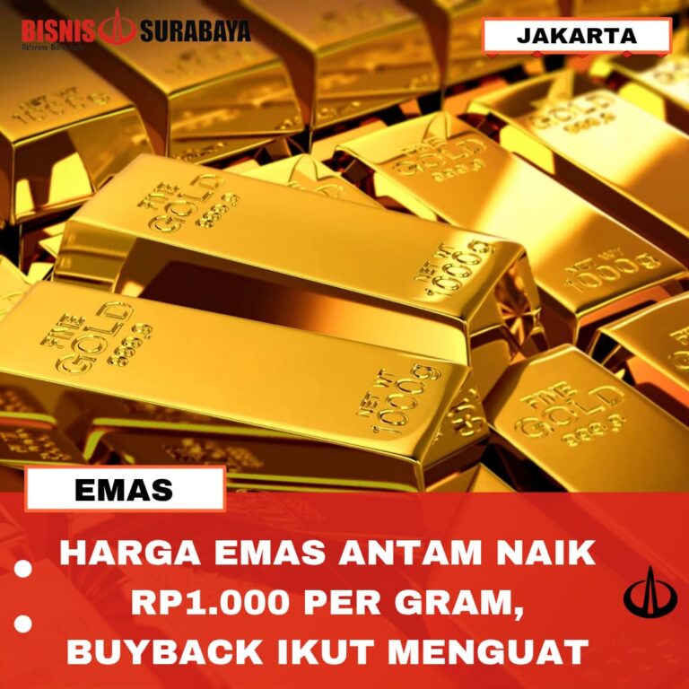 HARGA EMAS ANTAM NAIK RP 1.000 PER GRAM, BUYBACK IKUT MENGUAT