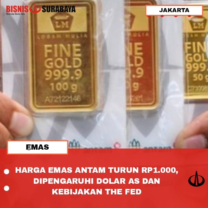 HARGA EMAS ANTAM TURUN RP1.000, DIPENGARUHI DOLAR AS DAN KEBIJAKAN THE FED