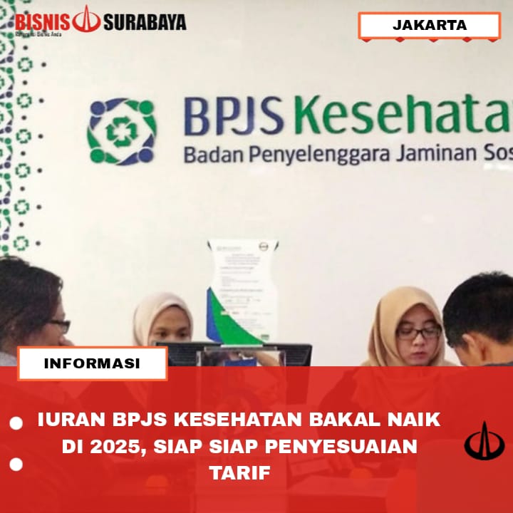 IURAN BPJS KESEHATAN BAKAL NAIK DI 2025, SIAP SIAP PENYESUAIAN TARIF