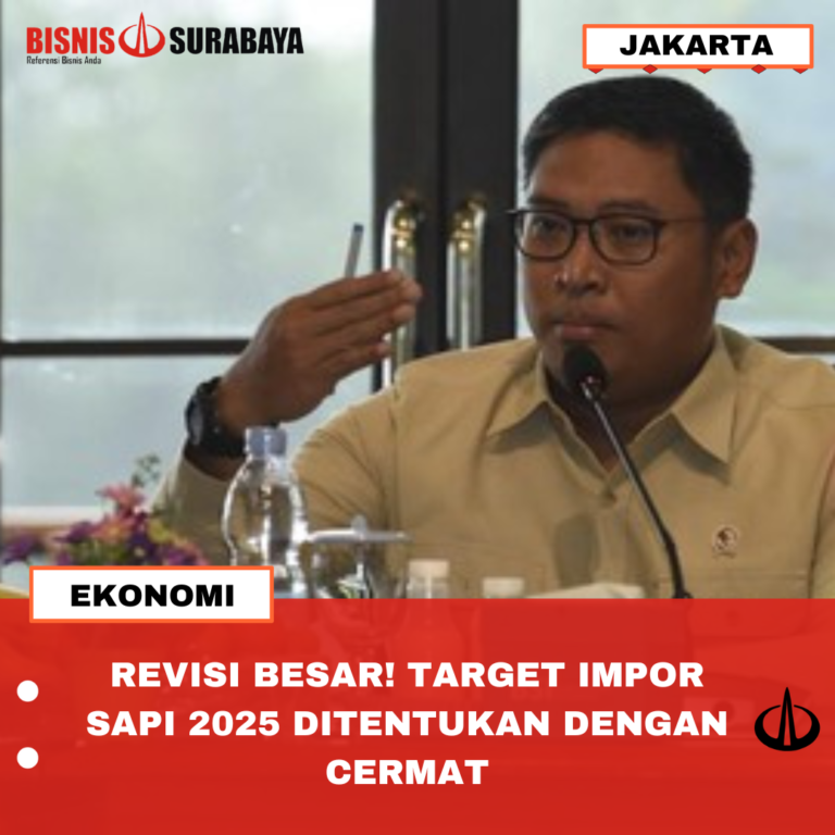 REVISI BESAR! TARGET IMPOR SAPI 2025 DITENTUKAN DENGAN CERMAT