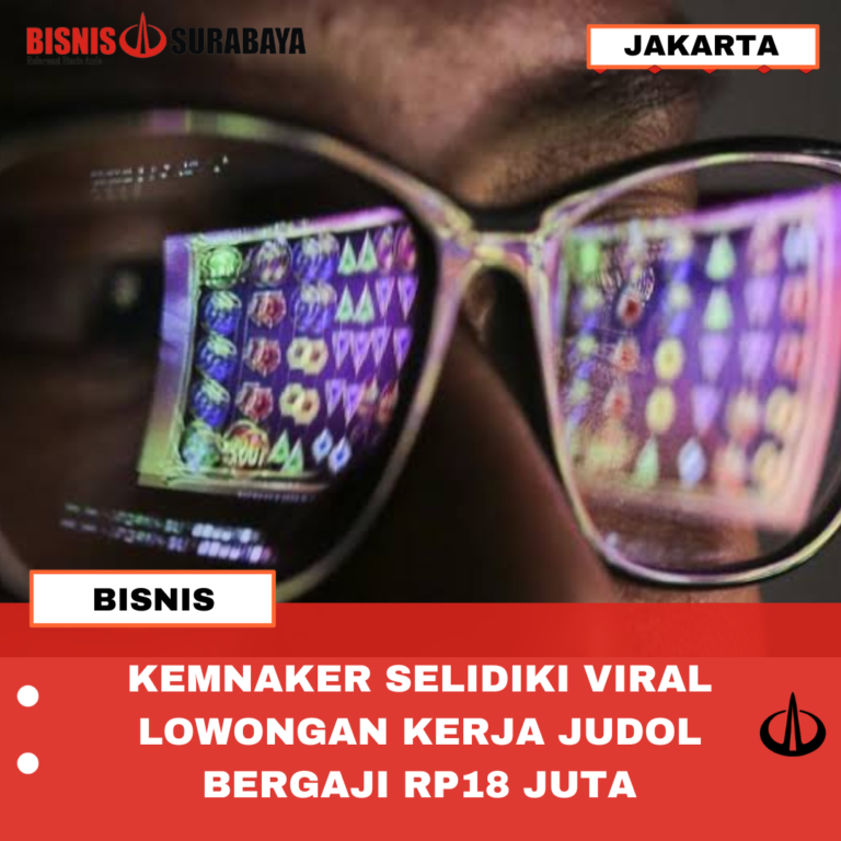 KEMNAKER SELIDIKI VIRAL LOWONGAN KERJA JUDOL BERGAJI Rp18 JUTA