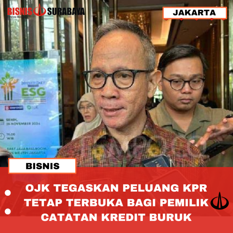 OJK TEGASKAN PELUANG KPR TETAP TERBUKA BAGI PEMILIK CATATAN KREDIT BURUK