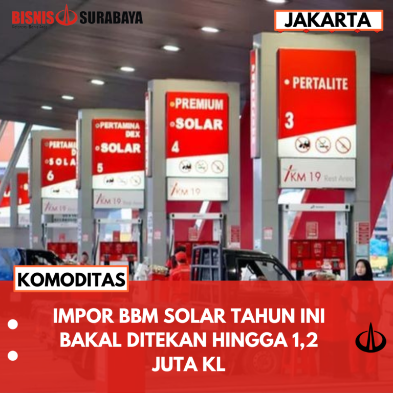 IMPOR BBM SOLAR TAHUN INI BAKAL DITEKAN HINGGA 1,2 JUTA KL