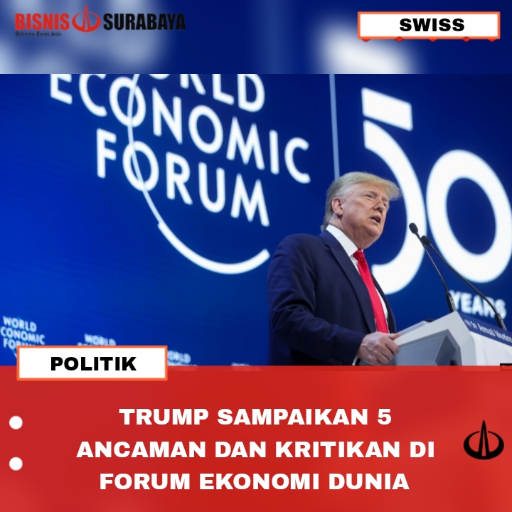 TRUMP SAMPAIKAN 5 ANCAMAN DAN KRITIKAN DI FORUM EKONOMI DUNIA