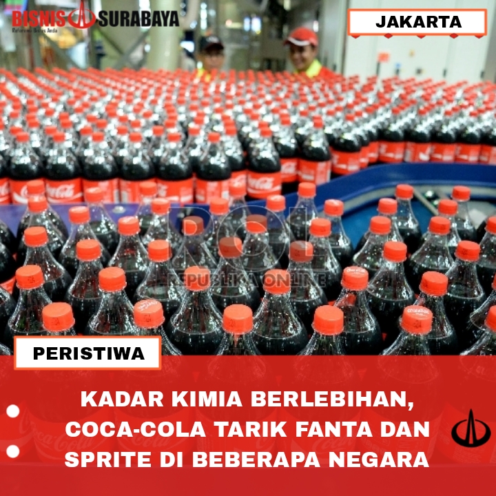 KADAR KIMIA BERLEBIHAN, COCA-COLA TARIK FANTA DAN SPRITE DI BEBERAPA NEGARA