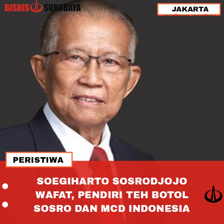 SOEGIHARTO SOSRODJOJO WAFAT, PENDIRI TEH BOTOL SOSRO DAN MCD INDONESIA