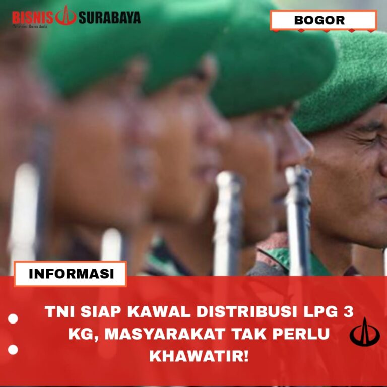 TNI SIAP KAWAL DISTRIBUSI LPG 3 KG, MASYARAKAT TAK PERLU KHAWATIR!