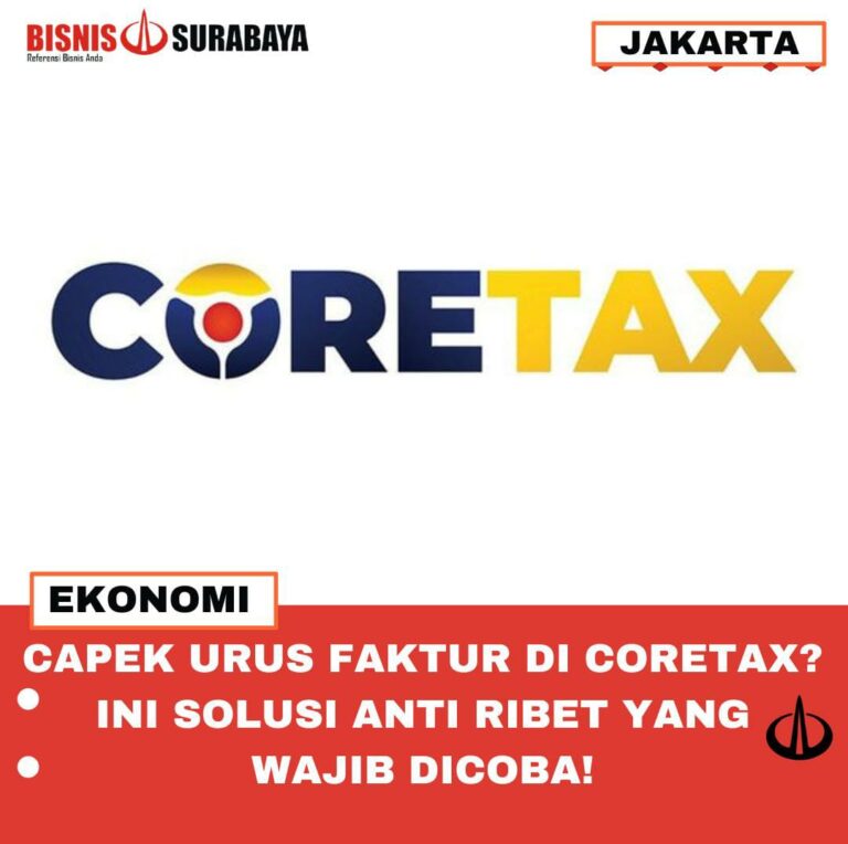 CAPEK URUS FAKTUR DI CORETAX? INI SOLUSI ANTI RIBET YANG WAJIB DI COBA