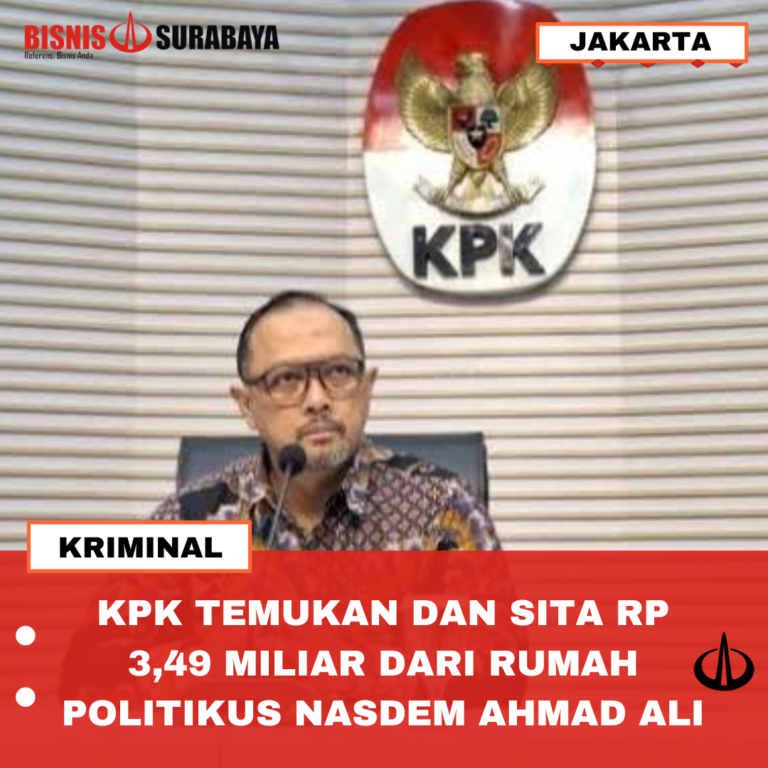 KPK TEMUKAN DAN SITA RP 3,49 MILIAR DARI RUMAH POLITIKUS NASDEM AHMAD ALI