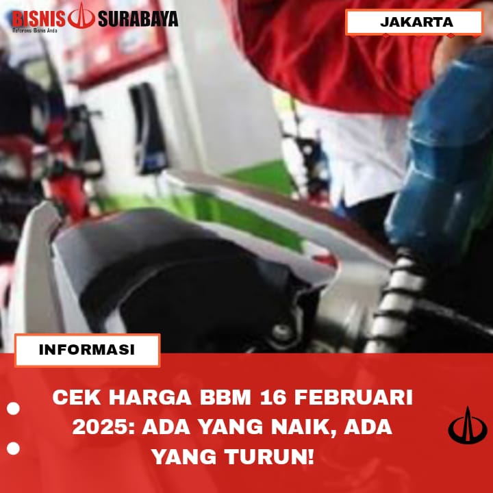 CEK HARGA BBM 16 FEBRUARI 2025: ADA YANG NAIK, ADA YANG TURUN!