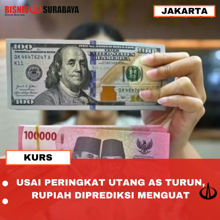 USAI PERINGKAT UTANG AS TURUN, RUPIAH DIPREDIKSI MENGUAT