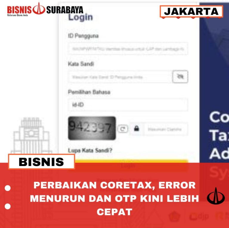 PERBAIKAN CORETAX, ERROR MENURUN DAN OTP KINI LEBIH CEPAT