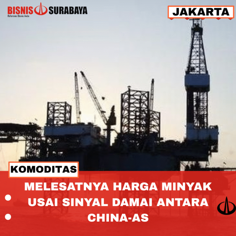 MELESATNYA HARGA MINYAK USAI SINYAL DAMAI ANTARA CHINA – AS